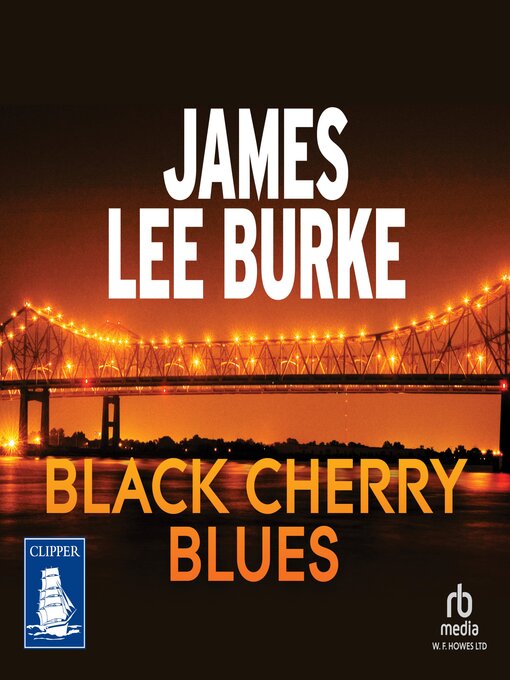 Title details for Black Cherry Blues by James Lee Burke - Available